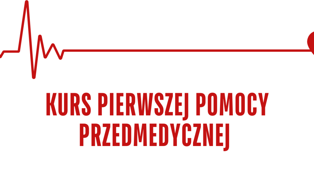 Kurs Pierwszej Pomocy Przedmedycznej 2024